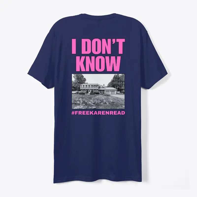 Karen Read: "I Don't Know" Testimony Tee